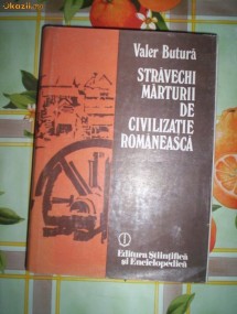 Valer Butura-STRAVECHI MARTURII DE CIVILIZATIE ROMANEASCA foto