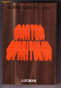 Cartea Spiritului - scrisa de Dr. Sorin Modreanu-Banat foto