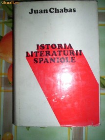 Istoria literaturii spaniole-JUAN CHABAS foto