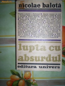 Lupta cu absurdul-NICOLAE BALOTA foto