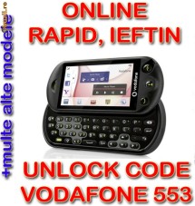DECODARE VODAFONE 553 ONLINE, PE IMEI *** RAPID SI IEFTIN *** Trimit codul pe mail, Y, Skype etc. *** PRET PROMOTIONAL *** foto