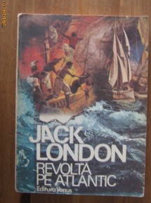 Jack London - Revolta in Atlantic foto