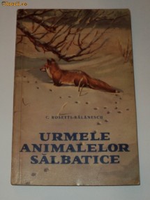 Urmele animalelor salbatice - C Rosetti Balanescu - vanatoare foto