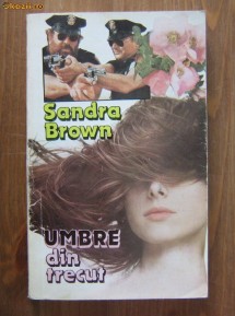 Sandra Brown - Umbre din trecut foto