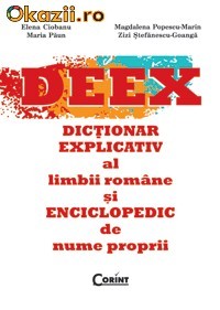 DICTIONAR EXPLICATIV AL LIMBII ROMANE SI ENCICLOPEDIC DE NUME PROPRII - 110595 foto