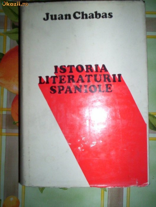 Istoria literaturii spaniole-JUAN CHABAS foto mare