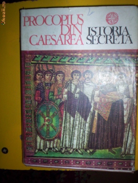 Procopius Din Caesarea-Istoria secreta foto mare