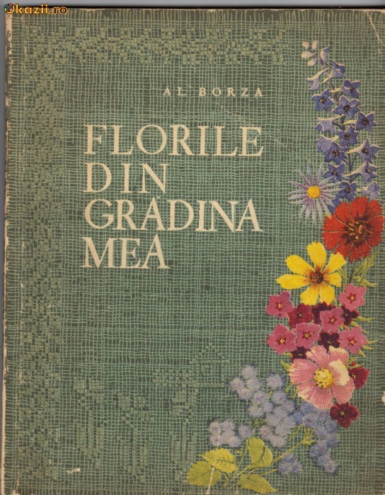 Al. Borza - Florile din din gradina mea foto mare
