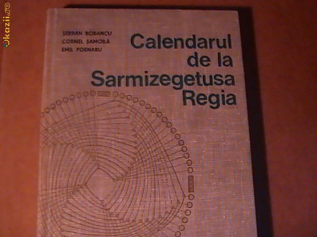 CALENDARUL DE LA SARMISEGETUSA REGIA-SERBAN BOBANCU- foto mare
