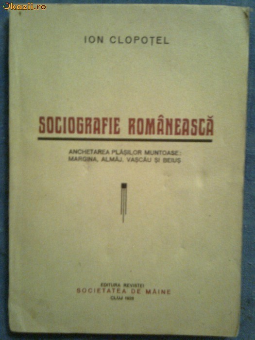 Sociologie romaneasca-Anchetarea plasilor muntoase:Margina,Almaj,Vascau si Beius-Ion Clopotel foto mare